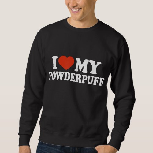 I Love My Powderpuff Chinese Crested Dog Lover Sweatshirt