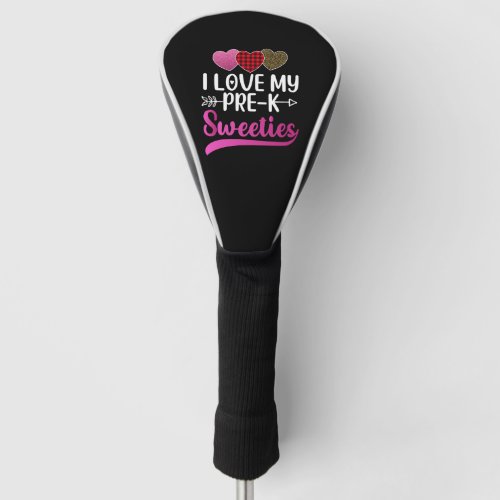 I Love My Pre K Sweeties Hearts Valentines Day Golf Head Cover