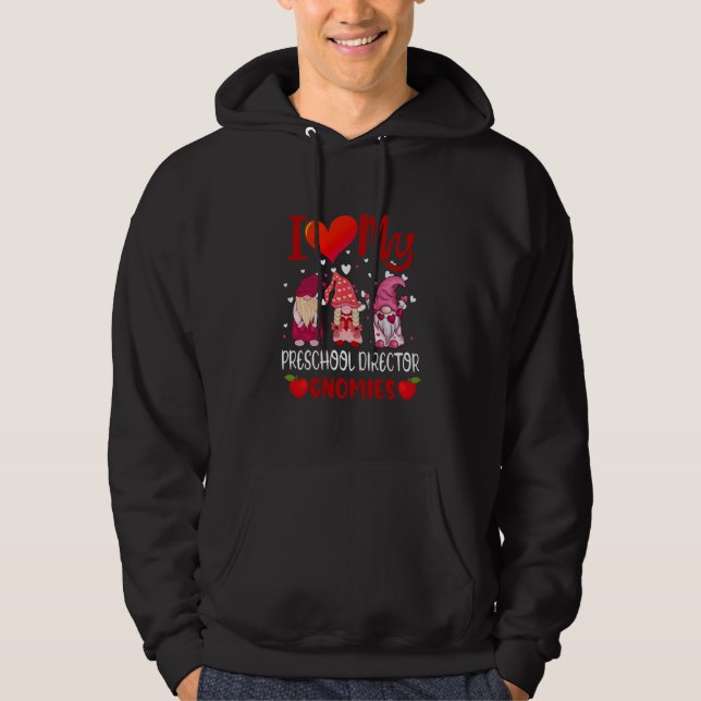 I Love My Preschool Director Gnomies Valentine's D Hoodie (Front)