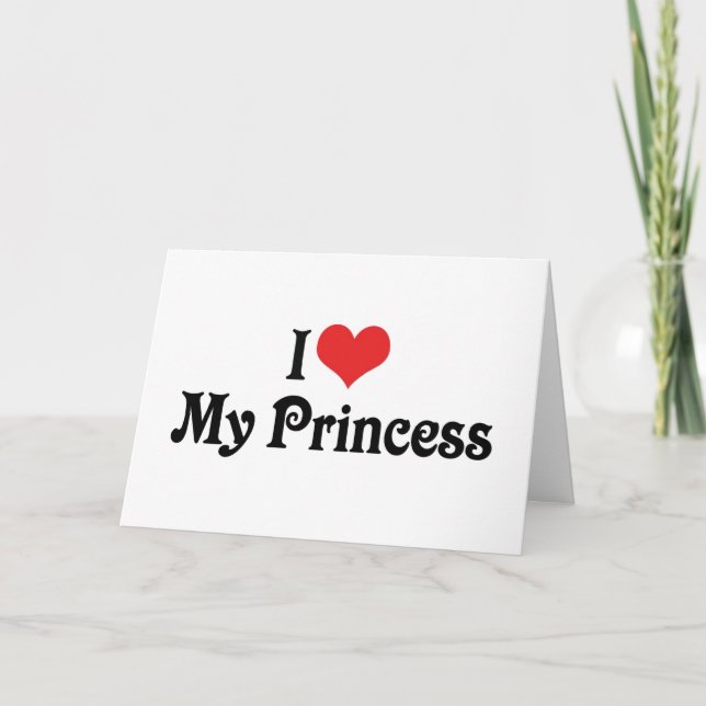 I Love My Princess Card (Front)