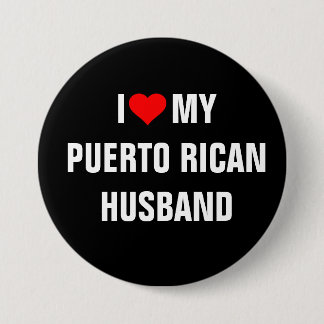 I Love My Puerto Rican Husband Button