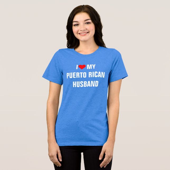 I Love My Puerto Rican Husband Tri-Blend Shirt (Front Full)