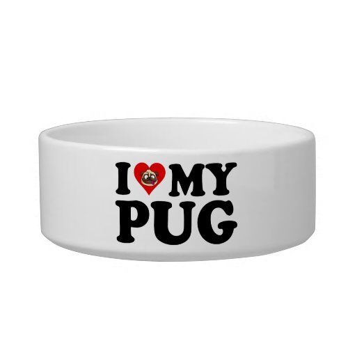 I Love My Pug Bowl