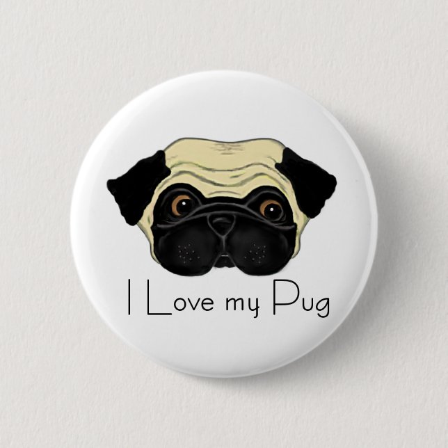 I Love My Pug Cute Pug and Love Quote Button (Front)