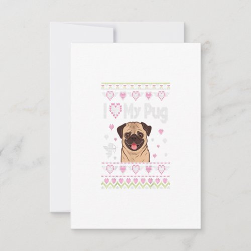 I Love My Pug Dog Ugly Sweater Happy Valentine Day RSVP Card
