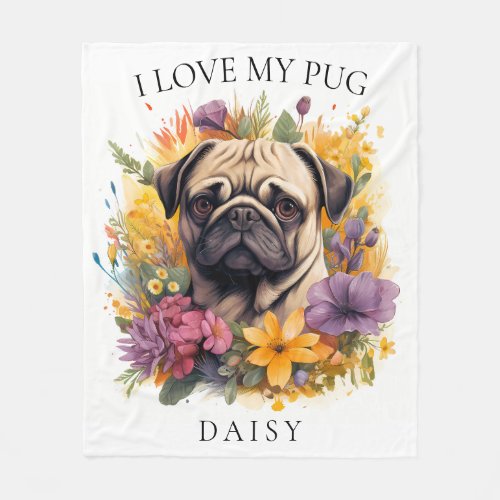 I Love My Pug Floral Dog Portrait Fleece Blanket