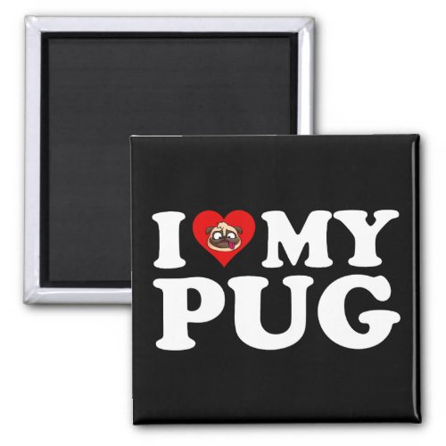 I Love My Pug Magnet