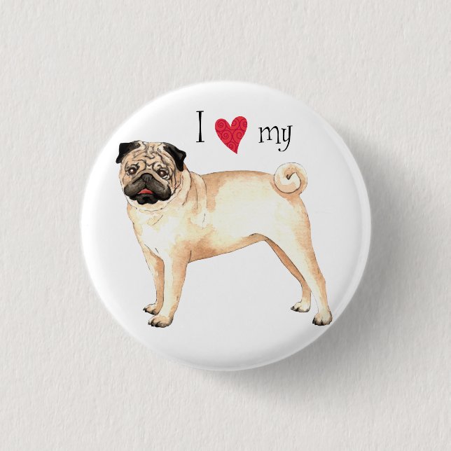 I Love my Pug Pinback Button (Front)