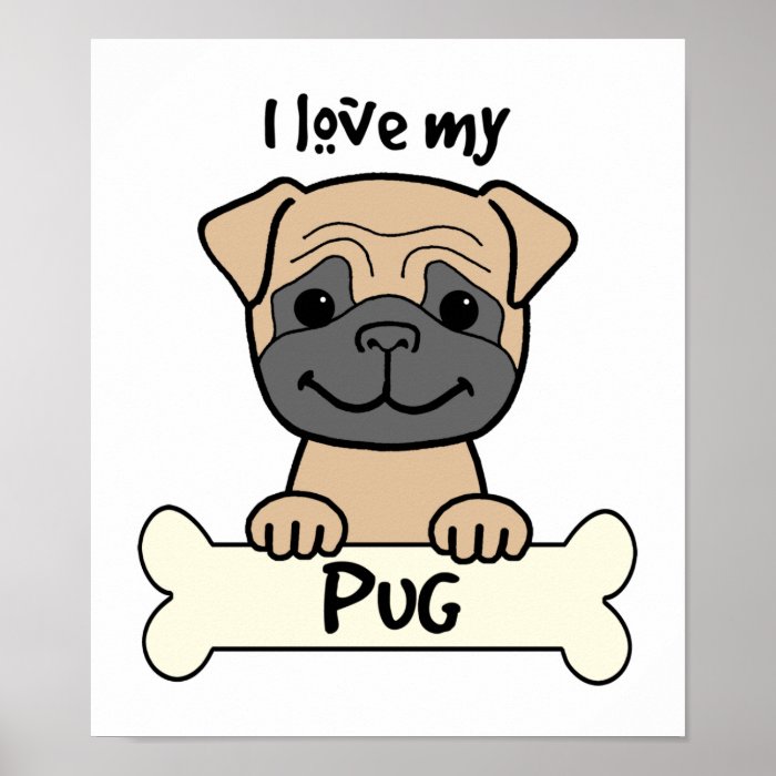 I Love My Pug Print