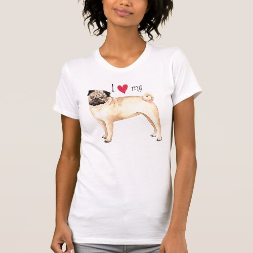 I Love my Pug T_Shirt