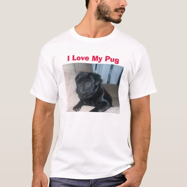 I Love My Pug T-Shirt (Front)