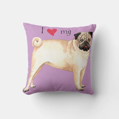 I Love my Pug Throw Pillow