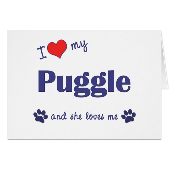 I Love My Puggle (Female Dog) Card