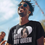 I Love My Queen Heart Photo Boyfriend Gift  T-Shirt<br><div class="desc">Bring humor and heart together with our 'I Love My Queen' Funny Photo Boyfriend Gift T-shirt. This funny design makes for an ideal gift, whether it's his birthday, an anniversary, or just a spontaneous gesture of love. Let him wear his heart on his sleeve (quite literally) and showcase his adoration...</div>