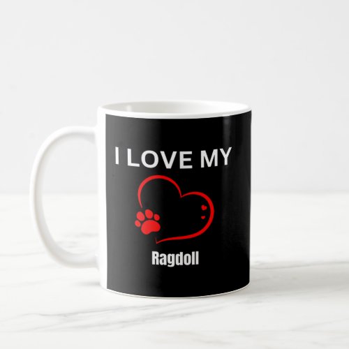 I love my ragdoll breed cat Cat  Coffee Mug