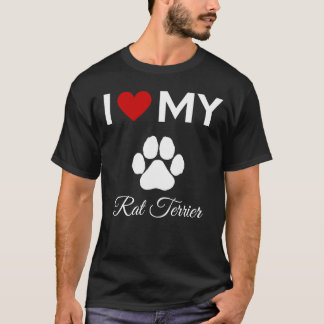 I love my Rat Terrier dog custom text T-Shirt