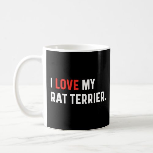 I Love My Rat Terrier Heart Cute Dog Dad Mom Long  Coffee Mug