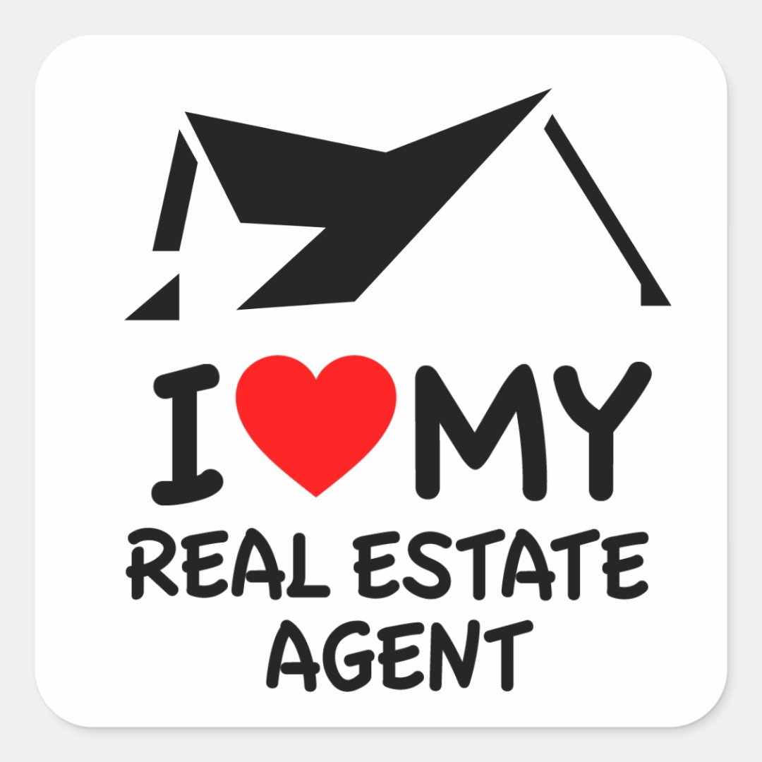I Love My Real Estate Agent Square Sticker Zazzle
