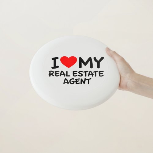 I Love My Real Estate Agent Wham_O Frisbee