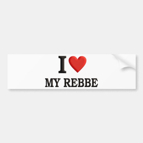 I love My Rebbe Bumper Sticker