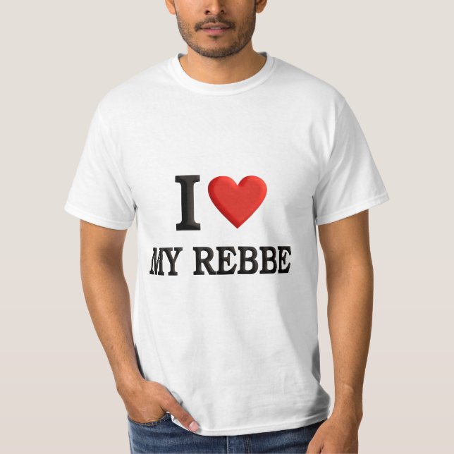 I love My Rebbe T-Shirt (Front)