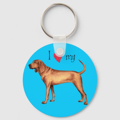 I Love my Redbone Coonhound Keychain