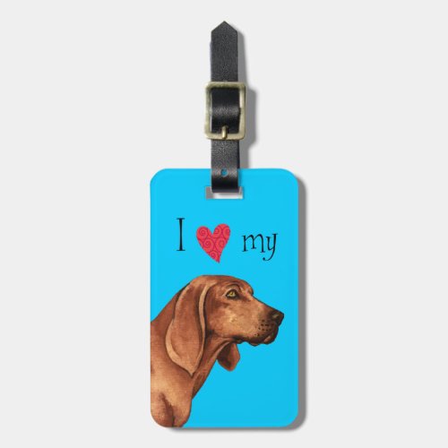 I Love my Redbone Coonhound Luggage Tag