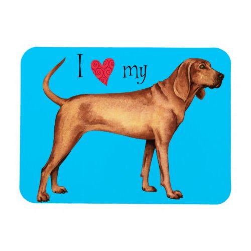 I Love my Redbone Coonhound Magnet