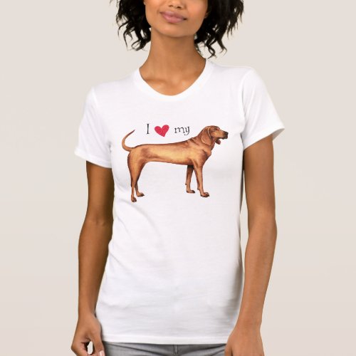 I Love my Redbone Coonhound T_Shirt