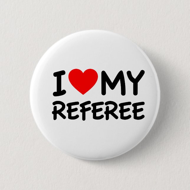 I love my referee pinback button (Front)