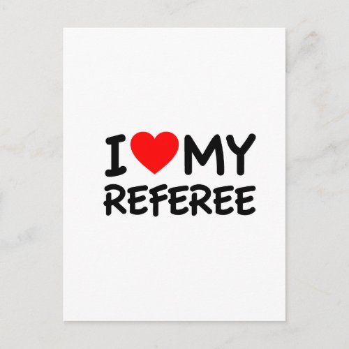 I love my referee postcard