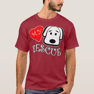 I Love My Rescue Dog Lover Cute Puppy Gift T-Shirt