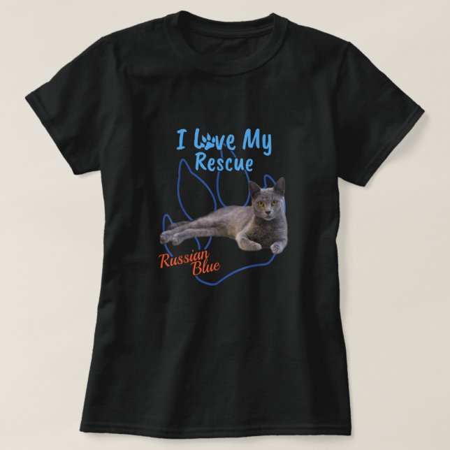 I Love My Rescue Russian Blue Cool Adopted Cat  T-Shirt (Design Front)