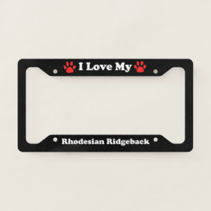 I Love My Rhodesian Ridgeback Dog License Plate Frame