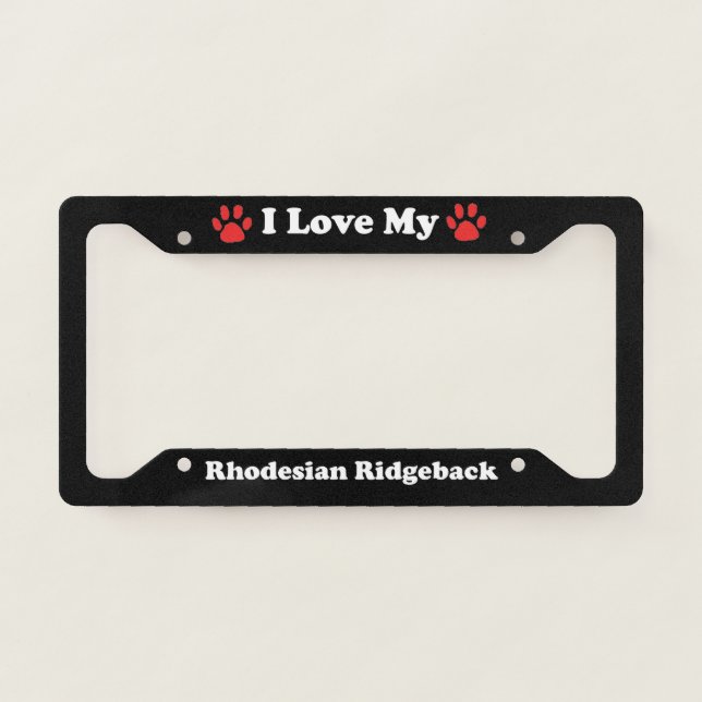 I Love My Rhodesian Ridgeback Dog License Plate Frame (Front)