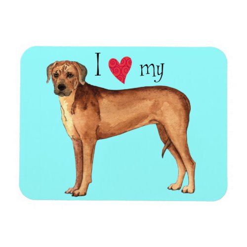 I Love my Rhodesian Ridgeback Magnet