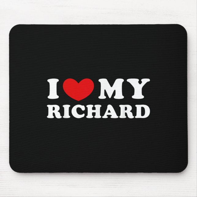 I Love My Richard, I Heart My Richard  Mouse Pad (Front)