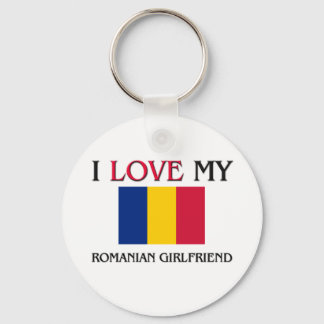 I Love My Romanian Girlfriend Keychain
