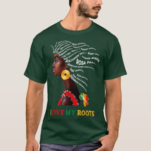 I Love My Roots Black History Month Pride 2022 Afr T_Shirt