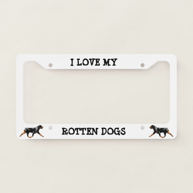 I love My Rotten Dog License Plate Frame (Front)