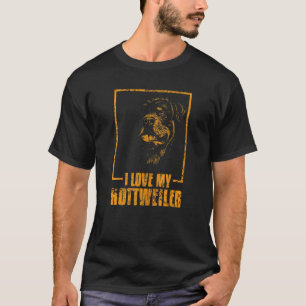 I Love My Rottweiler Dog Owner Rottie T-Shirt
