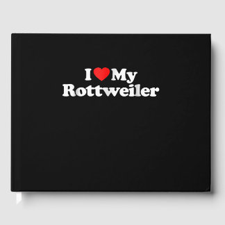 I love my rottweiler guest book