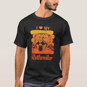 I Love My Rottweiler T-Shirt