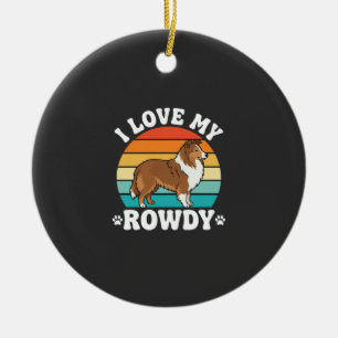 I Love My Rowdy Sheltie Retro Dog Ceramic Ornament