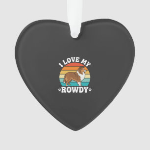 I Love My Rowdy Sheltie Retro Dog Ornament