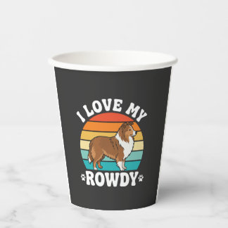 I Love My Rowdy Sheltie Retro Dog Paper Cups