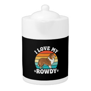 I Love My Rowdy Sheltie Retro Dog Teapot