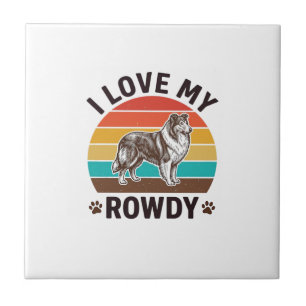 I Love My Rowdy Vintage Collie Dog Design_1 Ceramic Tile