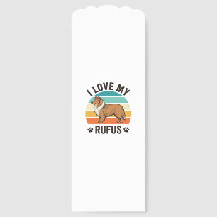 I Love My Rufus Vintage Dog Design_1 Bookmarks
