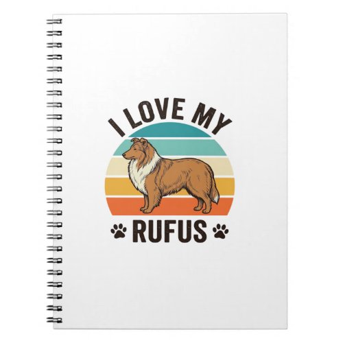 I Love My Rufus Vintage Dog Design_1 Notebook
